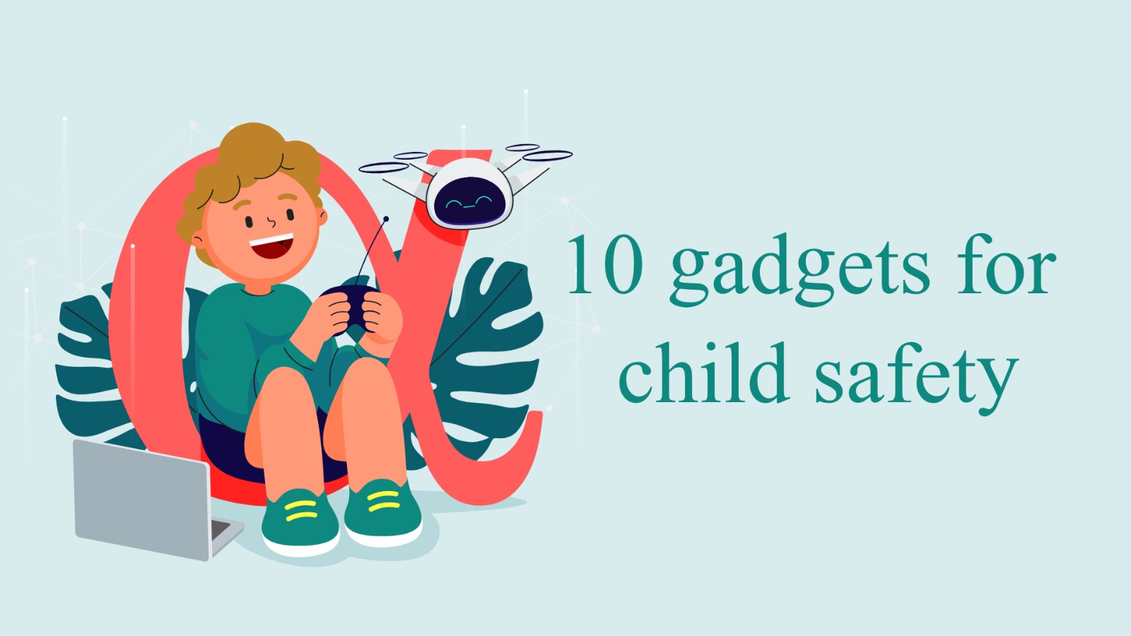 aainova-10-tech-gadgets-for-child-safety
